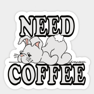 Coffee Lover Stuffed Bunny T shirt NEED COFFEE by ScottyGaaDo Sticker